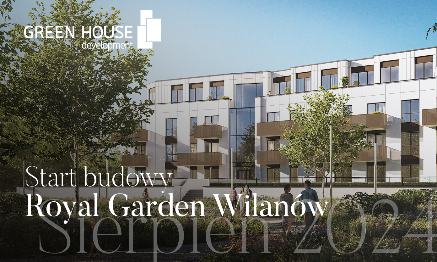 Royal Garden Wilanów - start budowy lato 2024